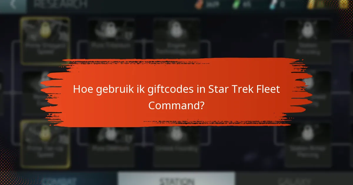 Hoe gebruik ik giftcodes in Star Trek Fleet Command?