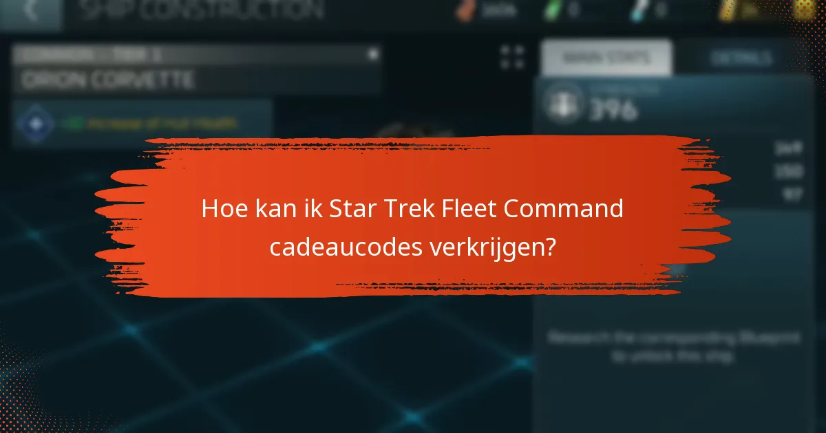 Hoe kan ik Star Trek Fleet Command cadeaucodes verkrijgen?