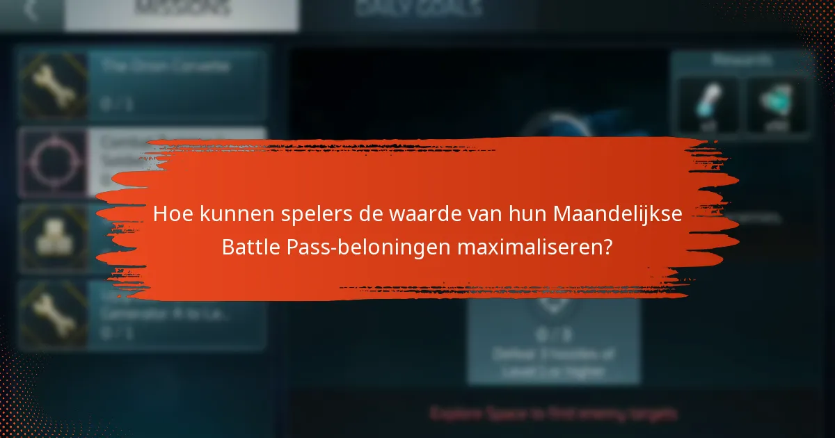 Hoe kunnen spelers de waarde van hun Maandelijkse Battle Pass-beloningen maximaliseren?