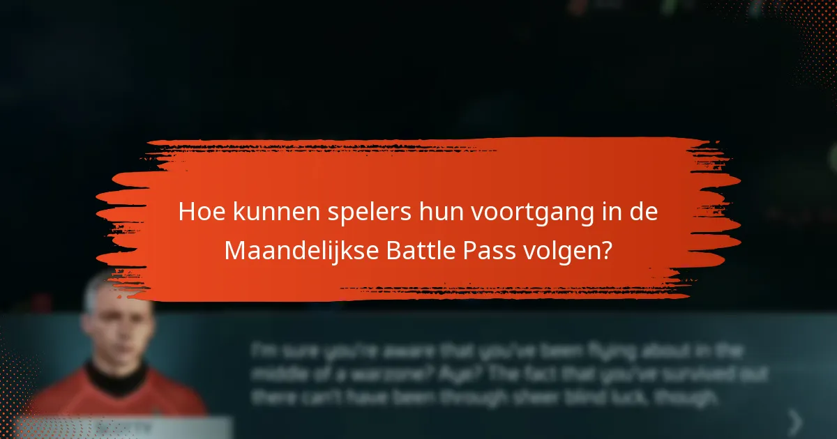 Wat zijn de belangrijkste mijlpalen en prestaties in de Maandelijkse Battle Pass?