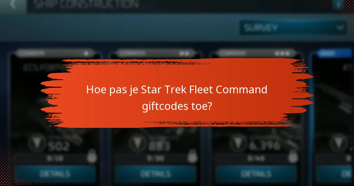 Hoe pas je Star Trek Fleet Command giftcodes toe?