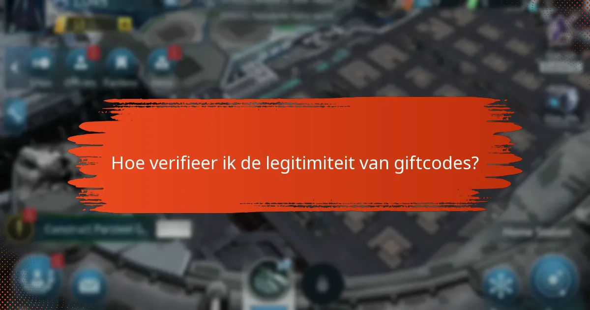 Welke communitybronnen zijn het beste voor het vinden van giftcodes?