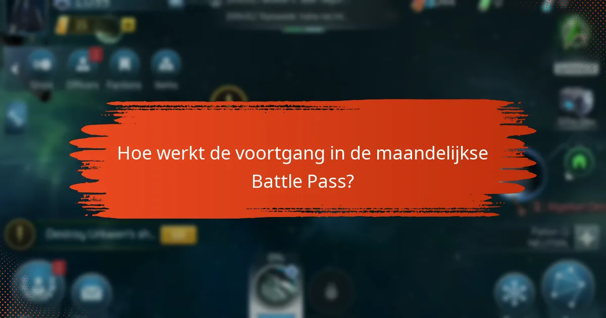 Hoe werkt de voortgang in de maandelijkse Battle Pass?