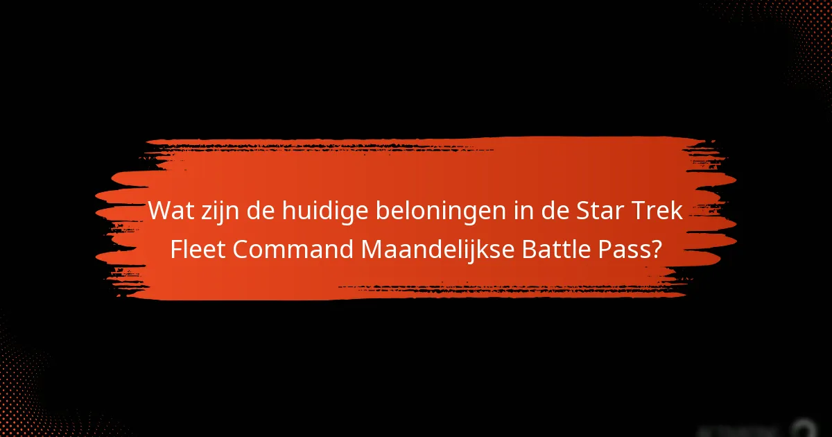 Welke nieuwe items zijn er geïntroduceerd in de Maandelijkse Battle Pass?