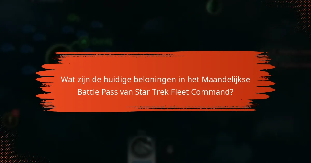 Hoe kunnen spelers hun beloningen uit het Maandelijkse Battle Pass maximaliseren?