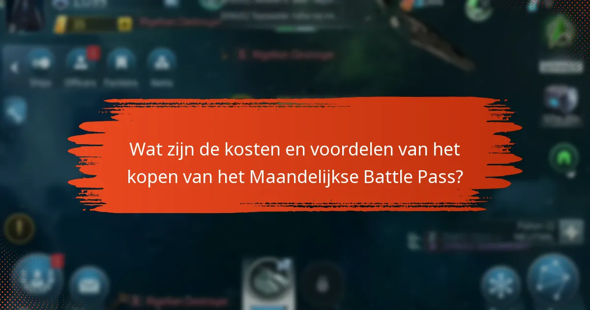 Wat zijn de kosten en voordelen van het kopen van het Maandelijkse Battle Pass?