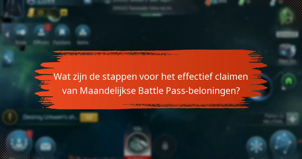 Welke strategieën kunnen de gameplay verbeteren met Maandelijkse Battle Pass-beloningen?