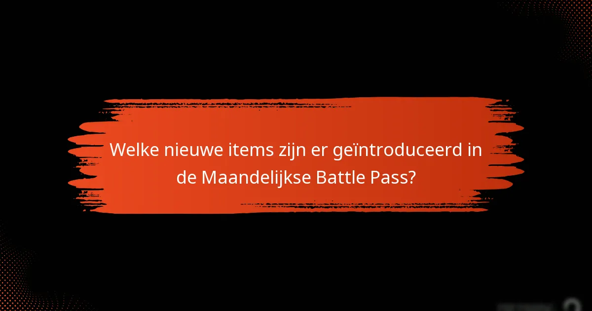 Hoe kunnen spelers hun voordelen uit de Maandelijkse Battle Pass maximaliseren?